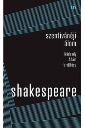Szentivánéji álom - Nádasdy Ádám fordítása