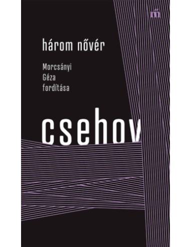 Három nővér - Morcsányi Géza fordítása