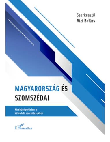 Magyarország és szomszédai - Kisebbségvédelem a kétoldalú szerződésekben
