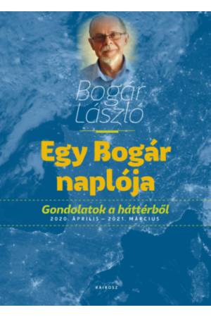 Egy Bogár naplója - Gondolatok a háttérből - 2020. április - 2021. március