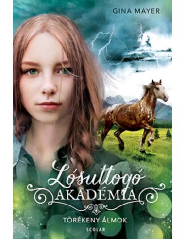 Törékeny álmok - Lósuttogó Akadémia 5.