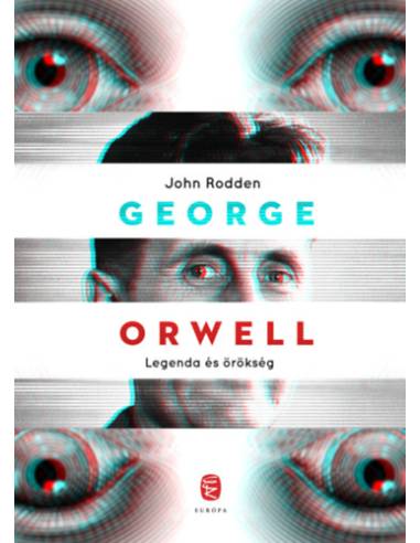 George Orwell - Legenda és örökség