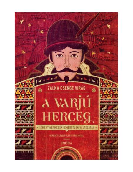 A varjúherceg - Ismert népmesék ismeretlen változatai