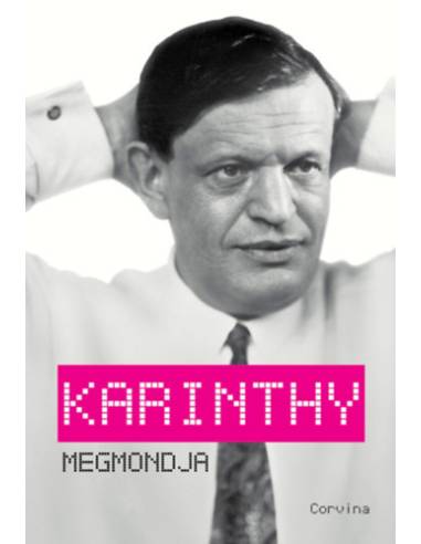 Karinthy megmondja