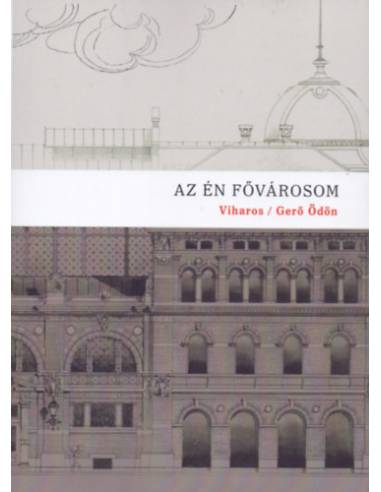 Az én fővárosom - Budapest-tárcák, 1891.