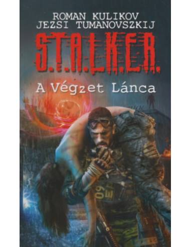 S.T.A.L.K.E.R. - A végzet lánca