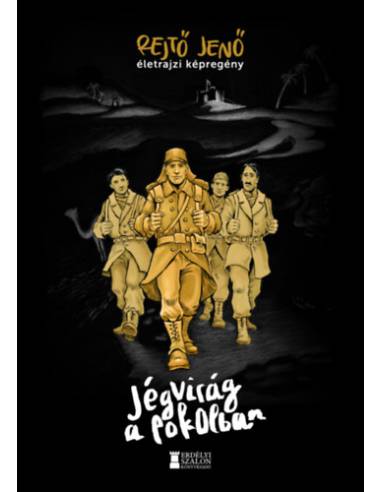 Jégvirág a pokolban - Rejtő Jenő életrajzi képregény