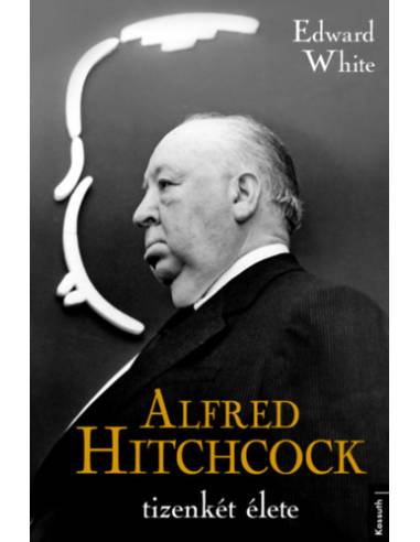 Alfred Hitchcock tizenkét élete