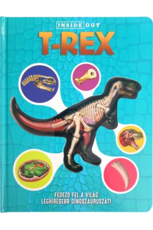 T-Rex - Fedezd fel a világ leghíresebb dinószauruszát!