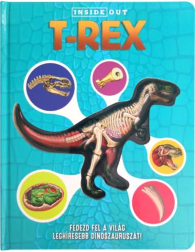 T-Rex - Fedezd fel a világ leghíresebb dinószauruszát!