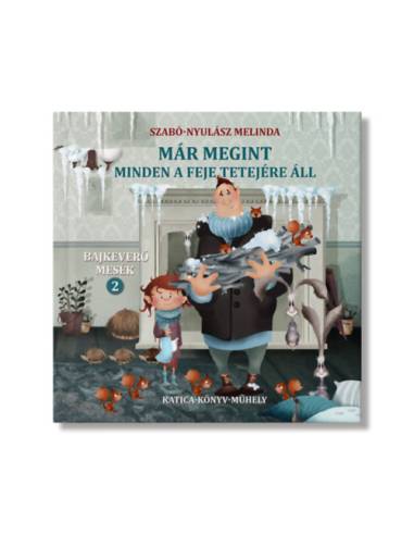 Már megint minden a feje tetejére áll