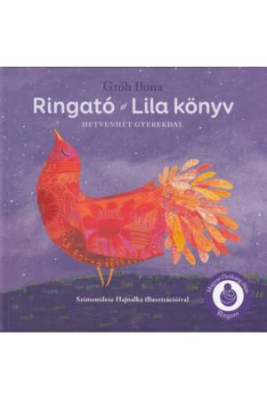 Ringató - Lila könyv - Hetvenhét gyerekdal
