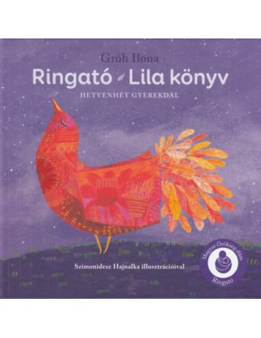 Ringató - Lila könyv - Hetvenhét gyerekdal