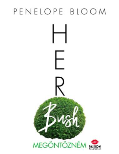 Her Bush - Megöntözném