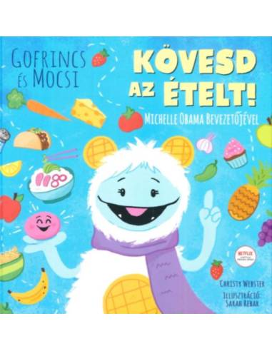Gofrincs és Mocsi: Kövesd az ételt!