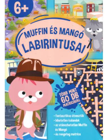 Muffin és Mangó labirintusai - Több mint 60 db matricával