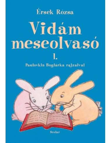 Vidám meseolvasó - 1. RÉSZ