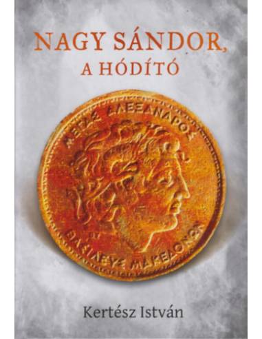 Nagy Sándor, a hódító