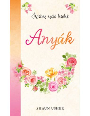 Szívhez szóló levelek - Anyák
