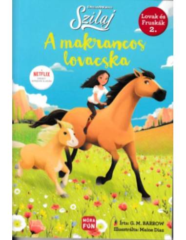 Szilaj - A makrancos lovacska - Lovak és fruskák 2.