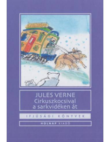 Cirkuszkocsival a sarkvidéken át