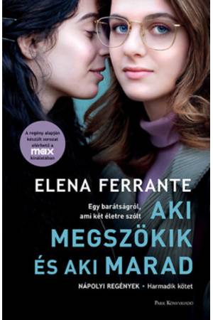 Aki megszökik és aki marad - Nápolyi regények - Harmadik kötet