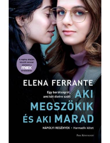 Aki megszökik és aki marad - Nápolyi regények - Harmadik kötet