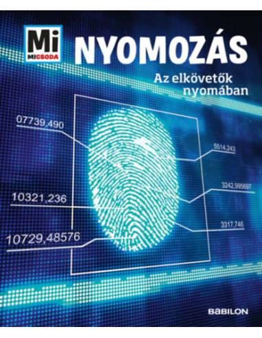 Nyomozás - Mi Micsoda - Az elkövetők nyomában