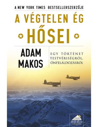 A végtelen ég hősei - Egy történet testvériségről, önfeláldozásról