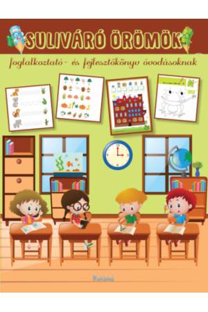 Suliváró örömök - Foglalkoztató- és fejlesztőkönyv óvodásoknak