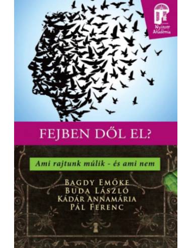 Fejben dől el? - Ami rajtunk múlik - és ami nem
