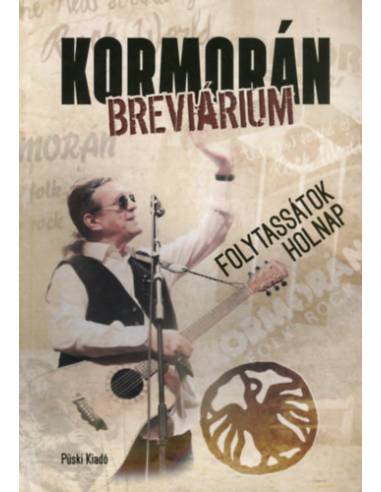 Kormorán breviárium - Folytassátok holnap