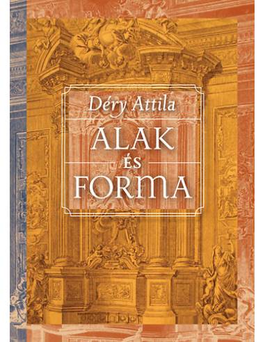 Alak és forma - Déry Attila