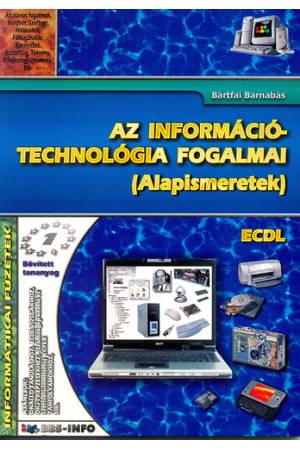 Az információtechnológia fogalmai - Alapismeretek - ECDL
