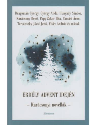 Erdély advent idején - Karácsonyi novellák