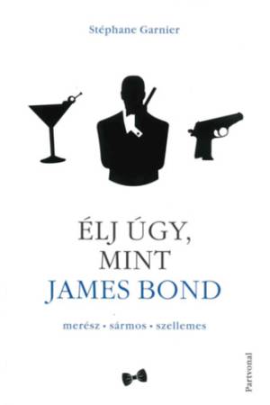 Élj úgy, mint James Bond