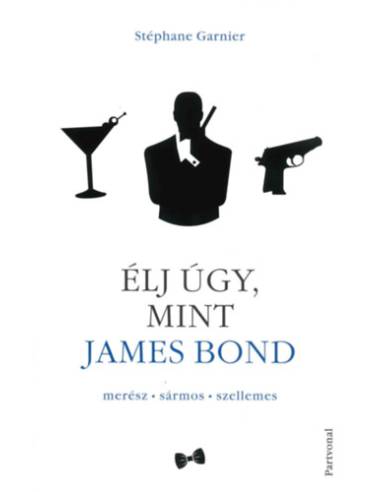 Élj úgy, mint James Bond