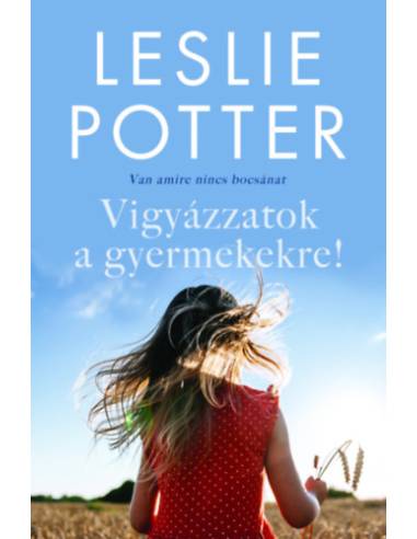 Vigyázzatok a gyermekekre! - Van, amire nincs bocsánat