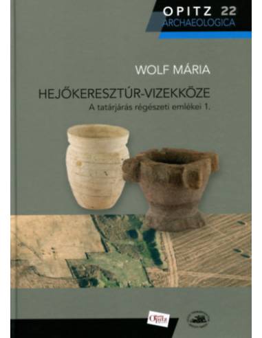 Hejőkeresztúr-Vizekköze - A tatárjárás régészeti emlékei 1.