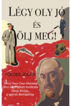 Légy oly jó és ölj meg!