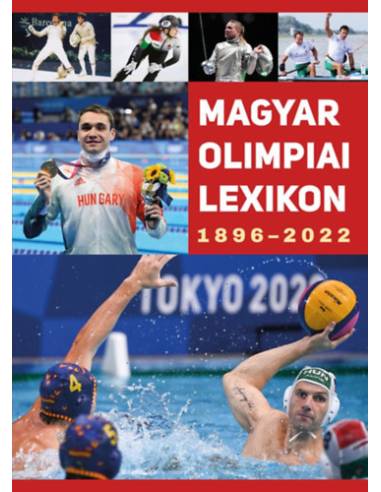 Magyar Olimpiai Lexikon 1896-2022