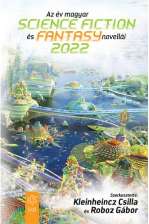 Az év magyar science fiction és fantasy novellái 2022
