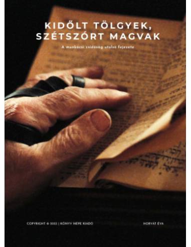 Kidőlt tölgyek, szétszórt magvak - A munkácsi zsidóság utolsó fejezete