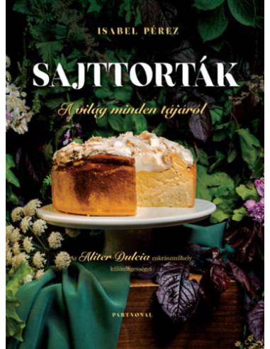 Sajttorták a világ minden tájáról - Az Aliter Dulcia cukrászműhely különlegességei