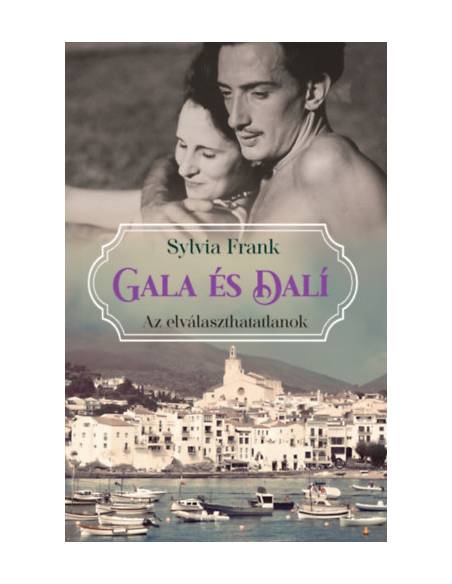 Gala és Dalí - Az elválaszthatatlanok