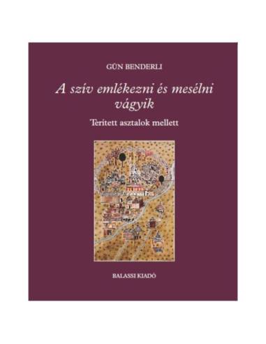A szív emlékezni és mesélni vágyik - Terített asztalok mellett
