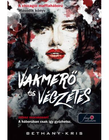 Vakmerő és végzetes - A chicagói maffiaháború 2.