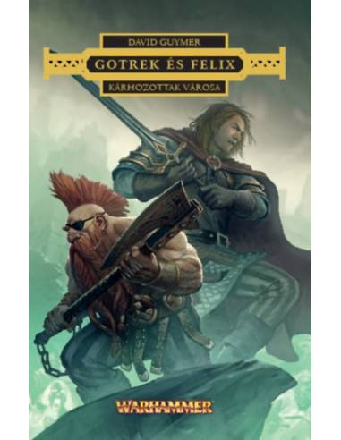 Kárhozottak városa - Gotrek és Felix