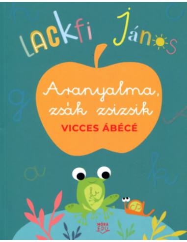 Aranyalma, zsák zsizsik - Vicces ábécé