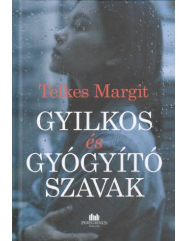 Gyilkos és gyógyító szavak